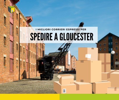 corrieri spedizioni gloucester spedire adesso